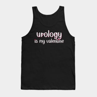 Urology is my Valentine Tank Top